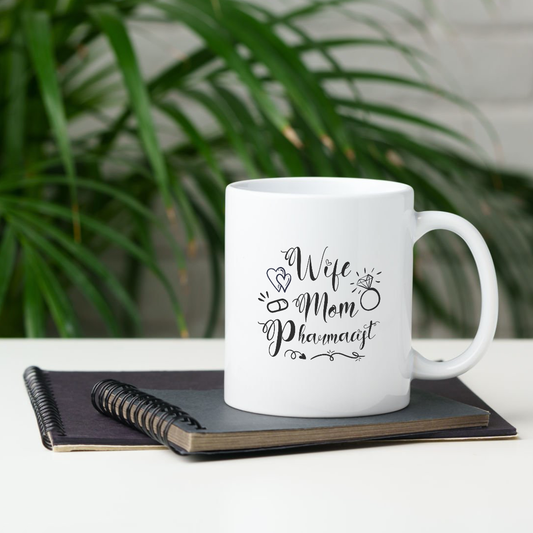 Mug - Wife, Mom, Pharmacist