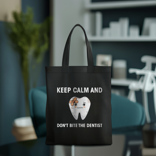 Tote Bag - Keep Calm and Don't Bite the Dentist