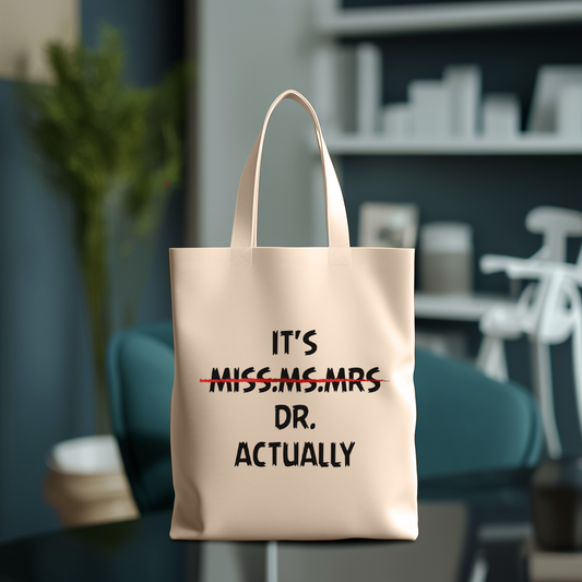 Tote Bag- Dr Actually