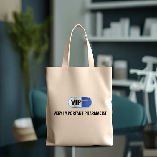 Tote Bag- VIP : Very Important Pharmacist