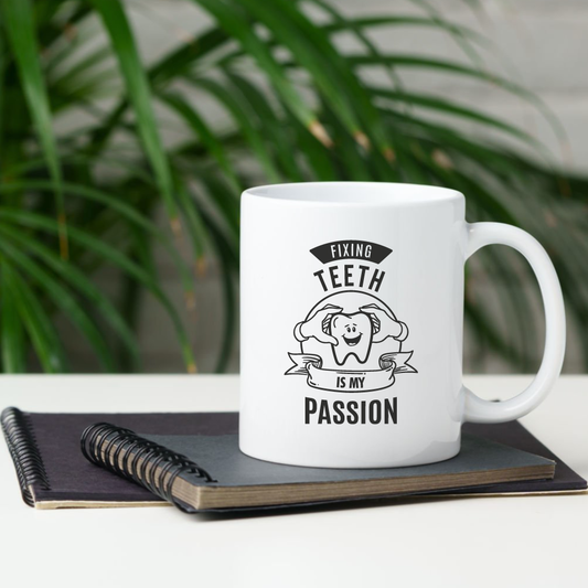 Mug - Fixing Teeth is My Passion