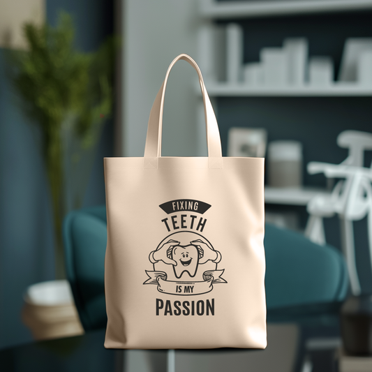 Tote Bag- Fixing Teeth is My Passion